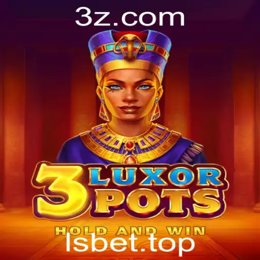 Descubra o Fascinante Jogo 3LuxorPots no lsbet